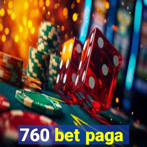 760 bet paga